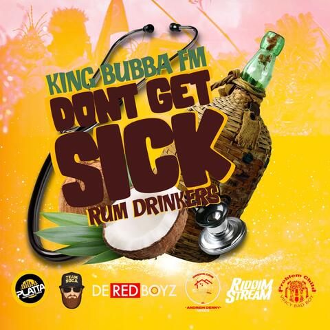 Don’t Get Sick “Rum Drinkers”