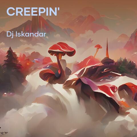 Creepin'