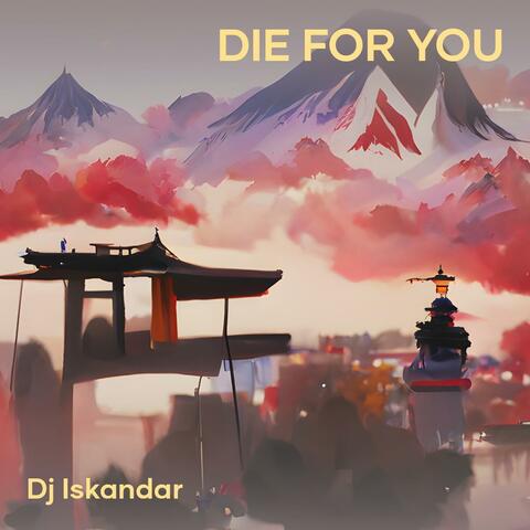 Die for You