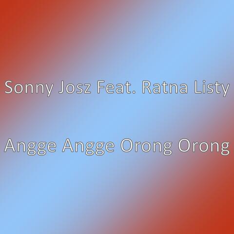 Angge Angge Orong Orong