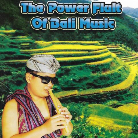 The Power Fluit Of Bali Music
