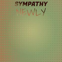 Sympathy Newly
