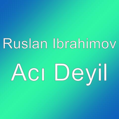 Acı Deyil