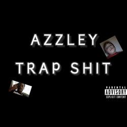 TRAP SHIT