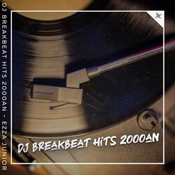 Dj Breakbeat Hits 2000an