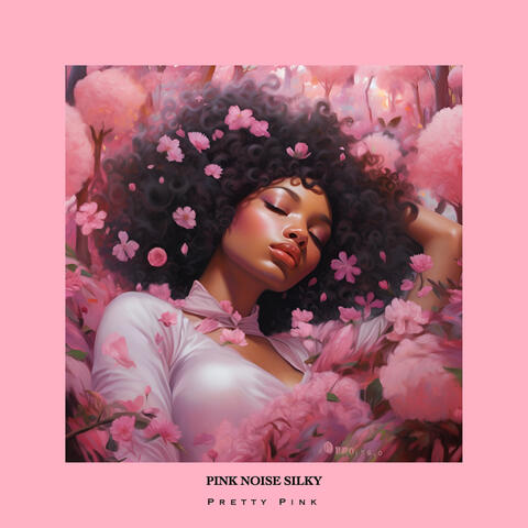Pink Noise Silky