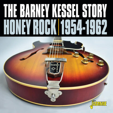 The Barney Kessel Story 1954-1962 Honey Rock