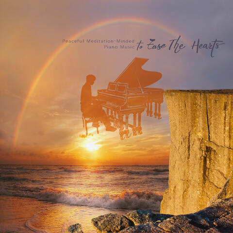 Peaceful Piano Meditation Music To Ease The Hearts