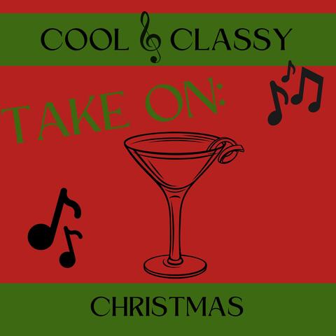Cool & Classy: Take On Christmas