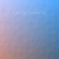 Lucid Visions