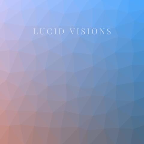 Lucid Visions