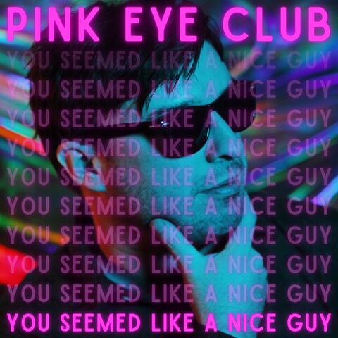 You Seemed Like A Nice Guy