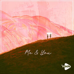 Me And You