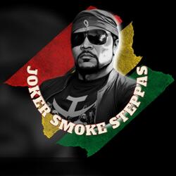 Joker Smoke Steppas