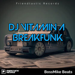 DJ Vitamin A X BreakFunk