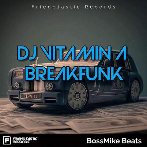 DJ Vitamin A X BreakFunk