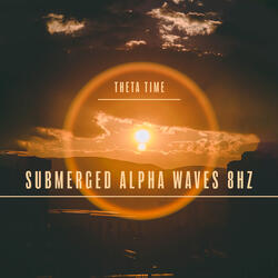 Submerged Alpha Waves 8Hz