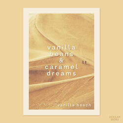 Vanilla Beans & Caramel Dreams