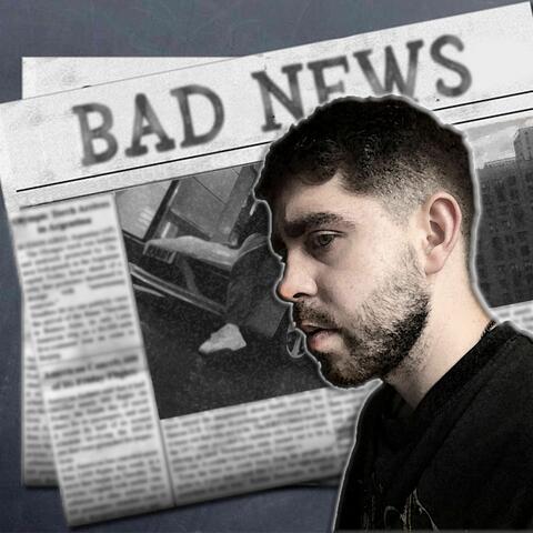 BAD NEWS