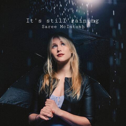 It's Still Raining