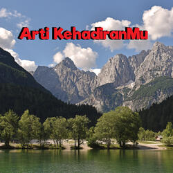 Arti Kehadiranmu