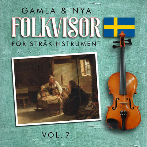 Gamla & Nya Folkvisor för stråk vol 7