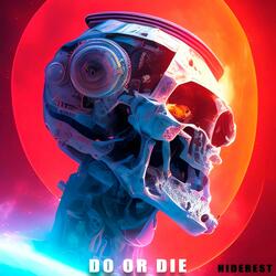 DO OR DIE