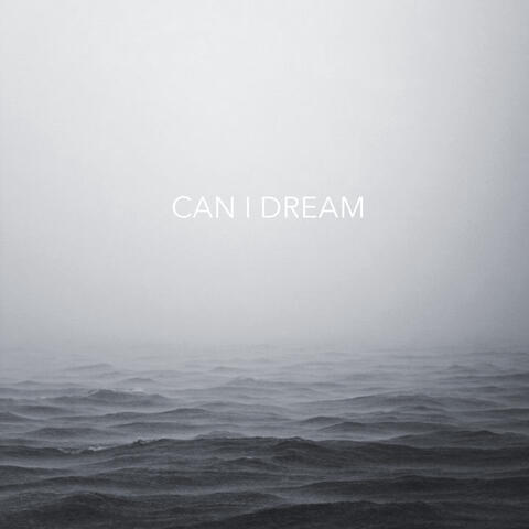 Can I Dream