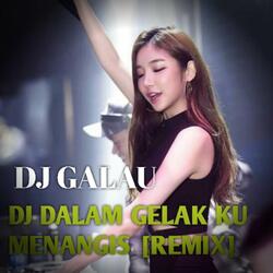 DJ DALAM GELAK KU MENANGIS