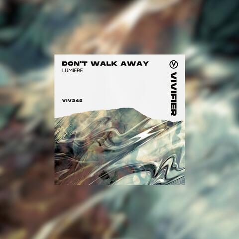 Don't Walk Away