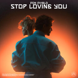 Stop Loving You