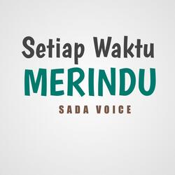 Setiap Waktu Merindu