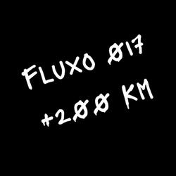Fluxo 017 +200 Km