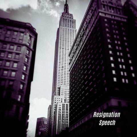 Resignation Speech