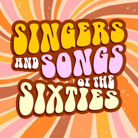 Singers and Songs of the Sixties