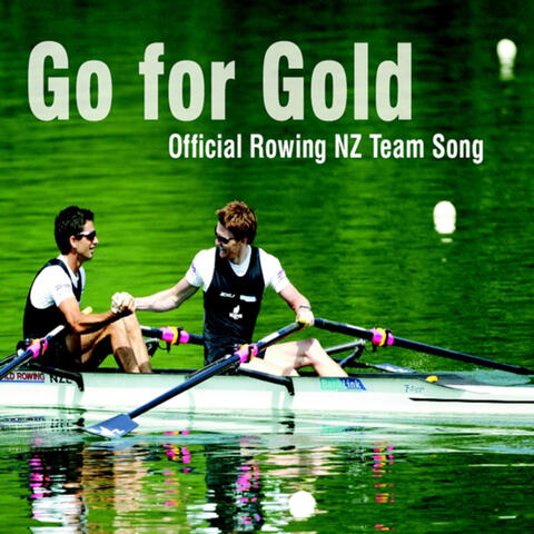 Go for Gold: Official Rowing NZ Team Song