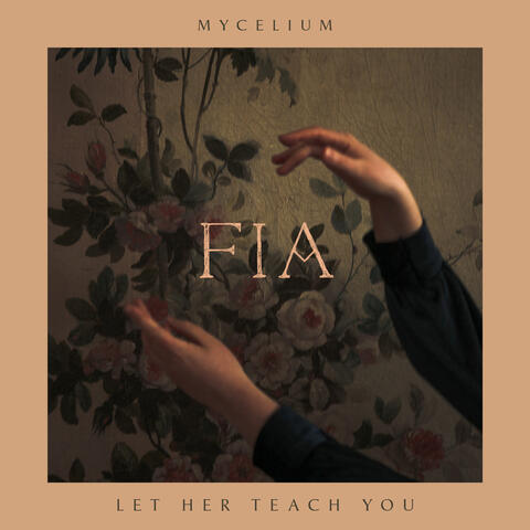 Mycelium/Let Her Teach You