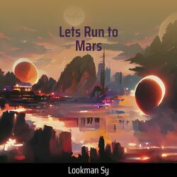 Lets Run to Mars