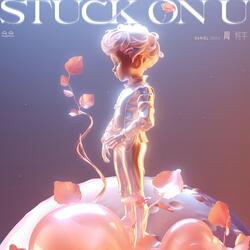 Stuck on U (念念)