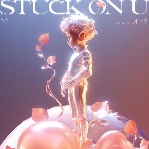 Stuck on U (念念)