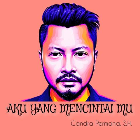Aku Yang Mencintai Mu