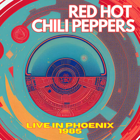 RED HOT CHILI PEPPERS - Live in Phoenix 1985