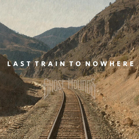 Last Train To Nowhere