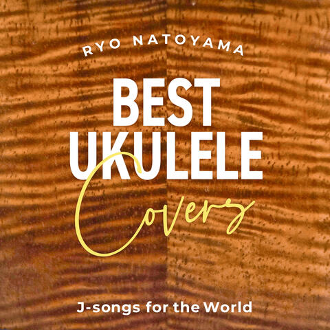 Best Ukulele Covers  J-Songs for the World