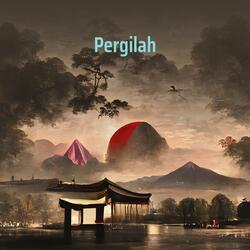 Pergilah