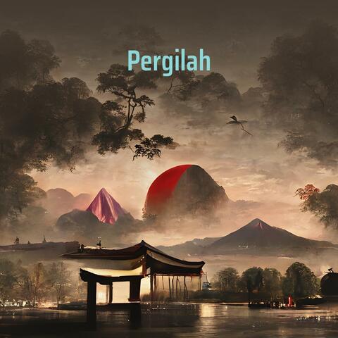 Pergilah