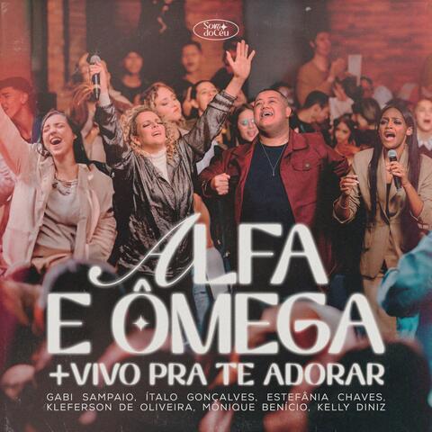 Alfa e Ômega  / Vivo Pra Te Adorar