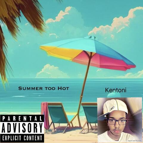 Summer Too Hot
