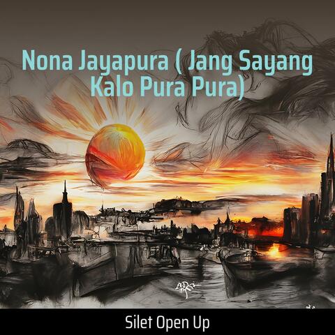 Nona Jayapura ( Jang Sayang Kalo Pura Pura)