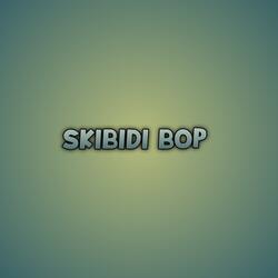 Skibidi Bop